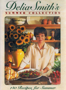 DELIA SMITH'S SUMMER COLLECTION : ONE HUNDRED FORTY RECIPES FOR SUMMER - books-new