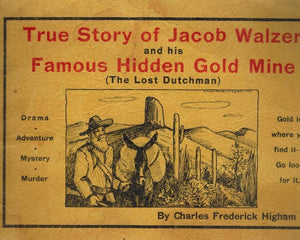 TRUE STORY OF JACOB WALZER AND HIS FAMOUS HIDDEN GOLD MINE (THE LOST  DUTCHMAN) - books-new
