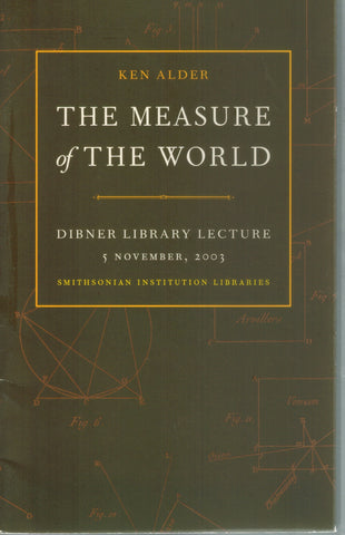 The Measure of the World: Dibbner Library Lecture 5 November 2003
