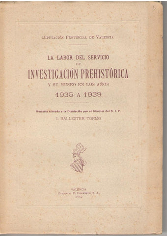 Labor del Servicio de Investigacion Prehistorica y su Museu en Los Anos 1935 a 1939