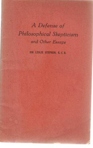 A Defense Of Philosophical Skepticism And Other Essays