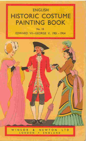 English Historic Costume Painting Book No. 15 Edward VII and George V, 1901-1914