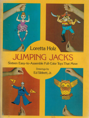 Jumping Jacks Sixteen Easy-To-Assemble Full-Color Toys That Move - books-new