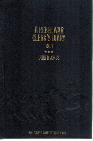 A Rebel War Clerk's Diary-Vol I  by Jones, John B.