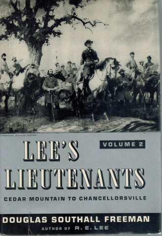 Lee's Lieutenants, Vol. 2  Cedar Mountain to Chancellorville  by Freeman, Douglas Southhall