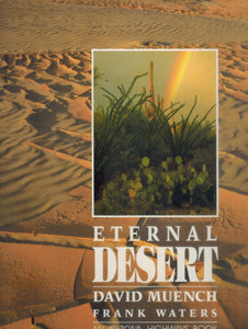 ETERNAL DESERT  by Muench, David & Frank Waters