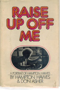 RAISE UP OFF ME  by Hawes, Hampton & Don Asher