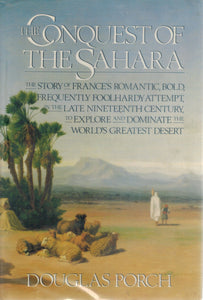 CONQUEST OF THE SAHARA  by Porch, Douglas