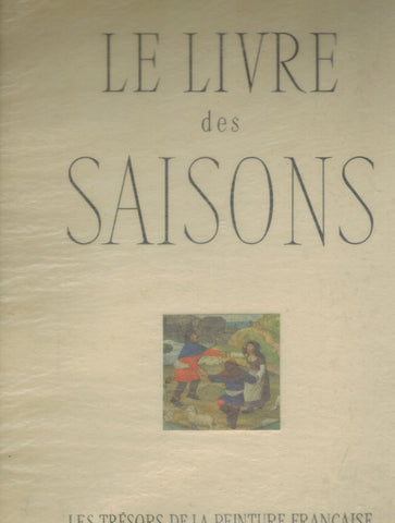LE LIVRE DES SAISONS TREASURES OF FRENCH ART
