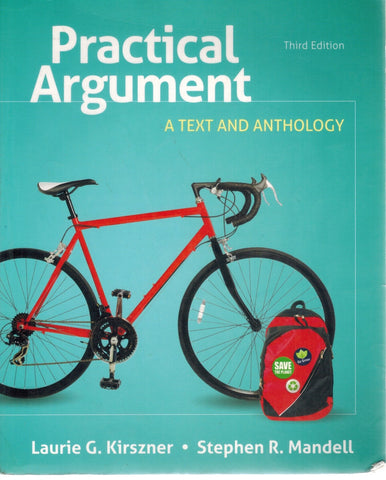 PRACTICAL ARGUMENT A Text and Anthology  by Kirszner, Laurie G. & Stephen R. Mandell