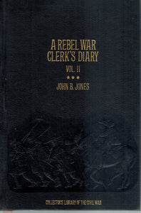A REBEL WAR CLERK'S DIARY VOL II