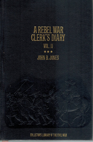 A REBEL WAR CLERK'S DIARY VOL II