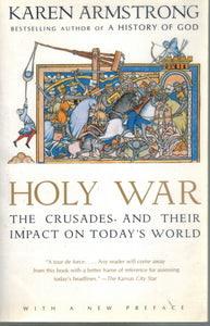 HOLY WAR The Crusades and Their Impact on Today's World  by Armstrong, Karen