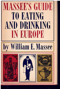 MASSEE'S GUIDE TO EATING AND DRINKING IN EUROPE  by Massee, William E.
