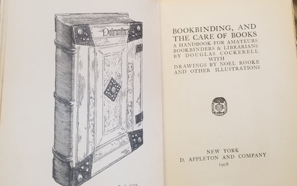 THE ARTISTIC CRAFTS SERIES OF TECHNICAL HANDBOOKS No. I. Bookbinding -  Bookbinding, and the Care of Books  by Cockerell, Douglas; Lethaby, W. R. (editor)