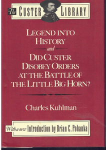 LEGEND INTO HISTORY  by Kuhlman, Charles