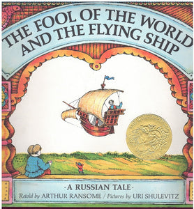 THE FOOL OF THE WORLD AND THE FLYING SHIP A Russian Tale