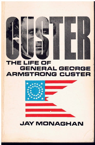 CUSTER The Life of General George Armstrong Custer