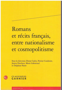 ROMANS ET RÉCITS FRANÇAIS, ENTRE NATIONALISME ET COSMOPOLITISME (FRENCH AND ENGLISH EDITION) 
