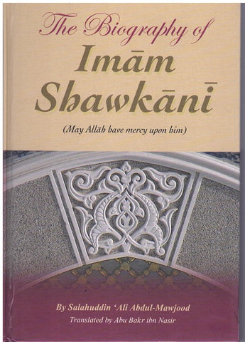 THE BIOGRAPHY OF IMAM SHAWKANI