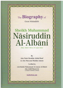 THE BIOGRAPHY OF GREAT MUHADDITH SHEIKH MUHAMMAD NASIRUDDIN AL-ALBANY