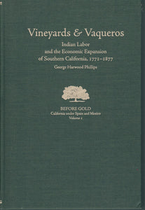 Vineyards and Vaqueros (Before Gold: California under Spain and Mexico Series) (Volume 1)