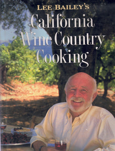 LEE BAILEY'S CALIFORNIA WINE COUNTRY COOKING