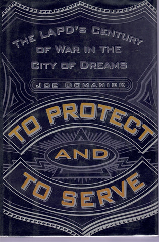 TO PROTECT AND TO SERVE
