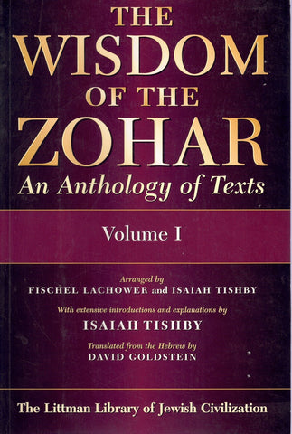 THE WISDOM OF THE ZOHAR: AN ANTHOLOGY OF TEXTS VOLUME I
