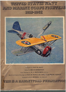 UNITED STATES NAVY & MARINE CORPS FIGHTERS 1918-1962 - A HARLEYFORD BOOK.