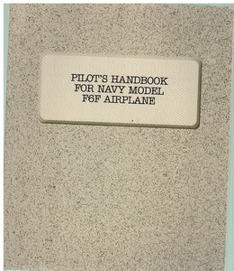 PILOT'S HANDBOOK FOR NAVY MODEL F6F AIRPLANE
