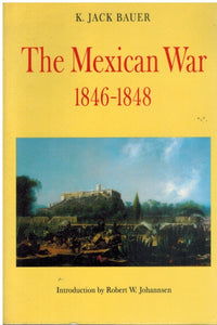 THE MEXICAN WAR, 1846-1848