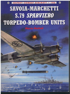 SAVOIA-MARCHETTI S.79 SPARVIERO TORPEDO-BOMBER UNITS