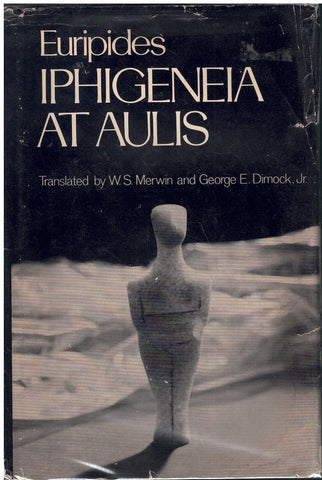 IPHIGENEIA AT AULIS 1ST EDITION BY EURIPIDES (1978) HARDCOVER