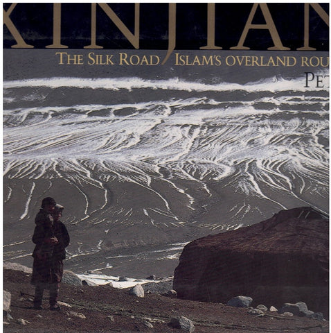 XINJIANG - THE SILK ROAD