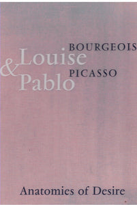 LOUISE BOURGEOIS & PABLO PICASSO