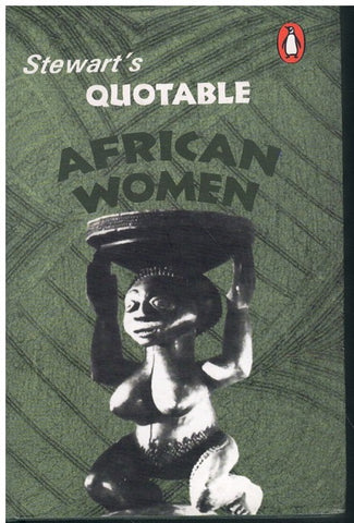 STEWART'S QUOTABLE AFRICAN WOMEN