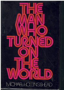 THE MAN WHO TURNED ON THE WORLD