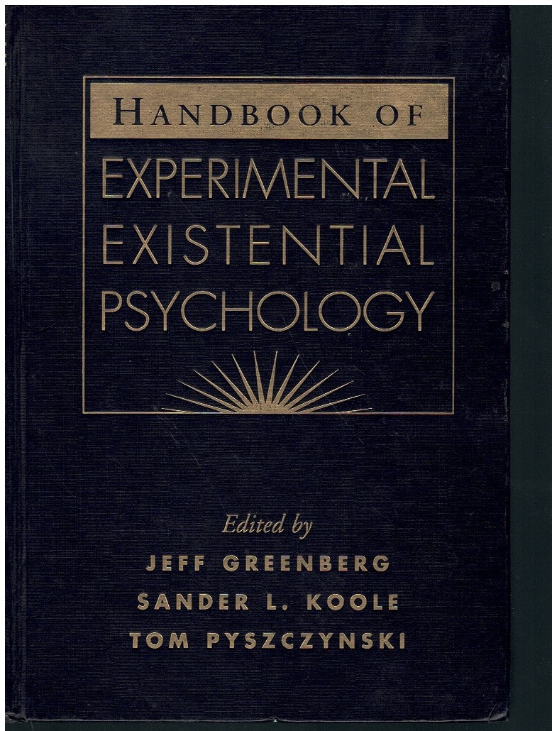 HANDBOOK OF EXPERIMENTAL EXISTENTIAL PSYCHOLOGY