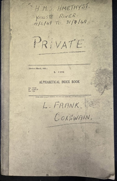 H. M. S. AMETHYST, YANGSTE RIVER, 19/4/49 TO 31/7/49: DIARY OF LESLIE FRANK, COXSWAIN