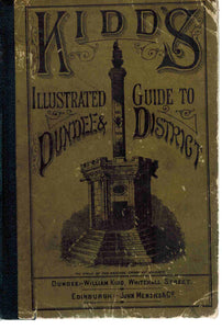 KIDD'S ILLUSTRATED GUIDE TO DUNDEE & DISTRICT