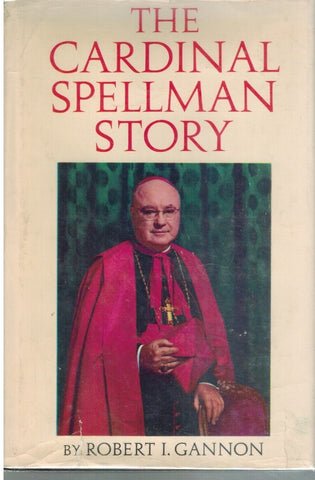 THE CARDINAL SPELLMAN STORY