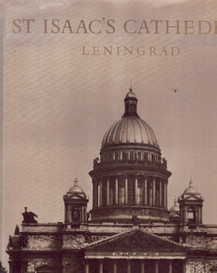 ST. ISAAC'S CATHEDRAL LENINGRAD
