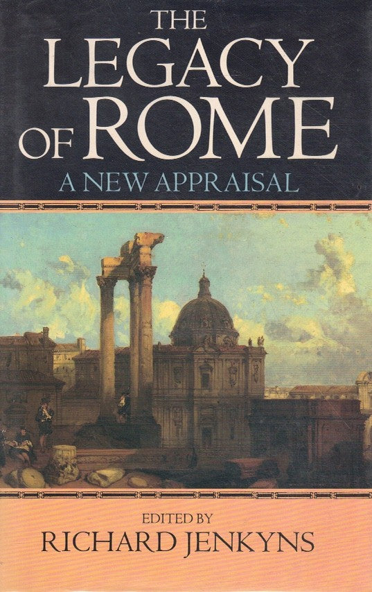 The Legacy of Rome: a New Appraisal