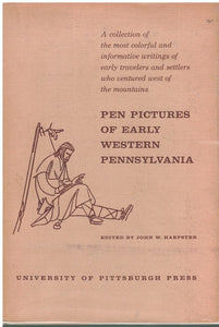 PEN PICTURES OF EARLY WESTERN PENNSYLVANIA