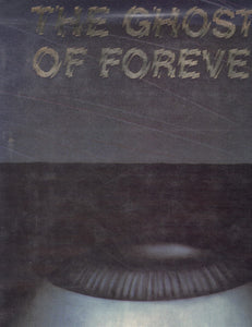 The Ghosts of Forever