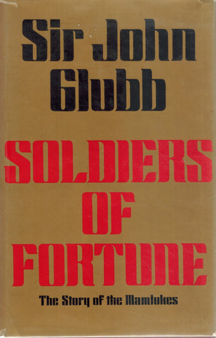 Soldiers of Fortune: The Story of the Mamlukes