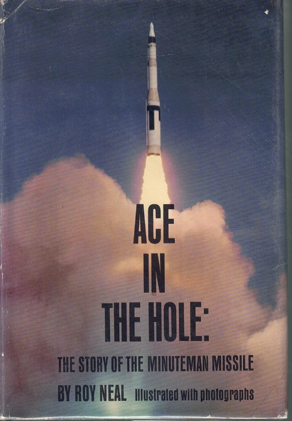 Ace in the Hole: The Story of the Minuteman Missile