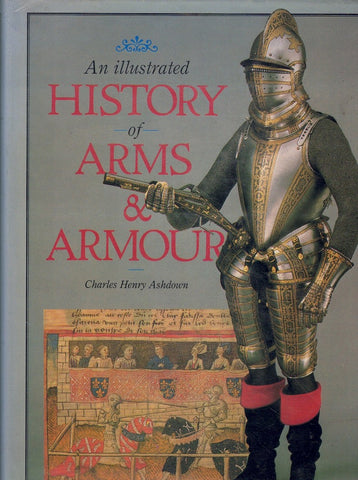 Illustrated History of Arms and Armour