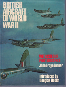 British Aircraft of World War II ... with Colour Photographs